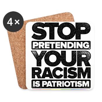 Stop Pretending Your Racism Is Patriotism Gay Prid - Untersetzer (4er-Set) - Weiß - Vorne