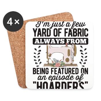 I'm Just A Few Yard Of Fabric Always From Being St - Untersetzer (4er-Set) - Weiß - Vorne