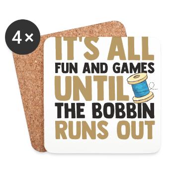 It's All Fun And Games Until The Bobbin Runs Out Q - Untersetzer (4er-Set) - Weiß - Vorne