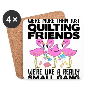 We're More Than Just Quilting Friends We're Like A - Untersetzer (4er-Set) - Weiß - Vorne