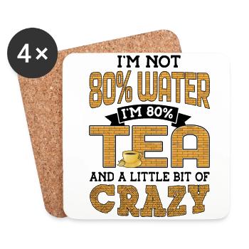I'm Not 80% Water I'm 80% Tea And A Little Bit Cra - Untersetzer (4er-Set) - Weiß - Vorne