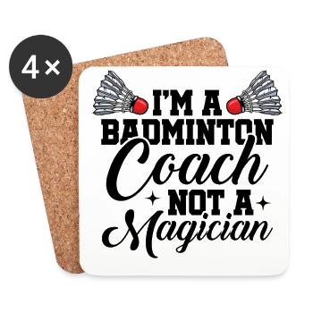 I'm A Badminton Coach Not A Magician Badminton Pla - Untersetzer (4er-Set) - Weiß - Vorne