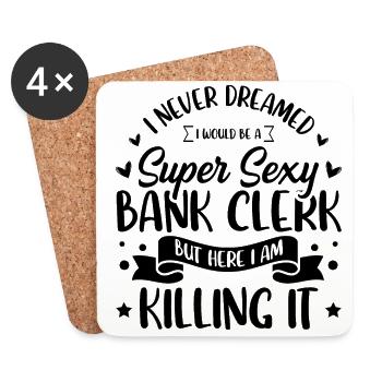 I Never Dreamed I Grow Up To Be A Sexy Banker But - Untersetzer (4er-Set) - Weiß - Vorne