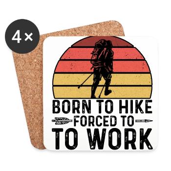 Born To Hike Forced To Work Hiking Mountaineering - Untersetzer (4er-Set) - Weiß - Vorne