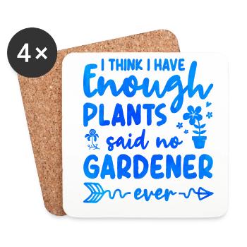 I Think I Have Enough Plants Gardener Gardening Ho - Untersetzer (4er-Set) - Weiß - Vorne