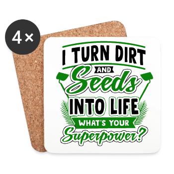 I Turn Dirt And Seeds Into Life Whats Your Superpo - Untersetzer (4er-Set) - Weiß - Vorne