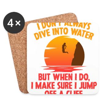 I Don't Always Dive Into Water Cliff Jumping Cliff - Coasters (set of 4) - white - Front