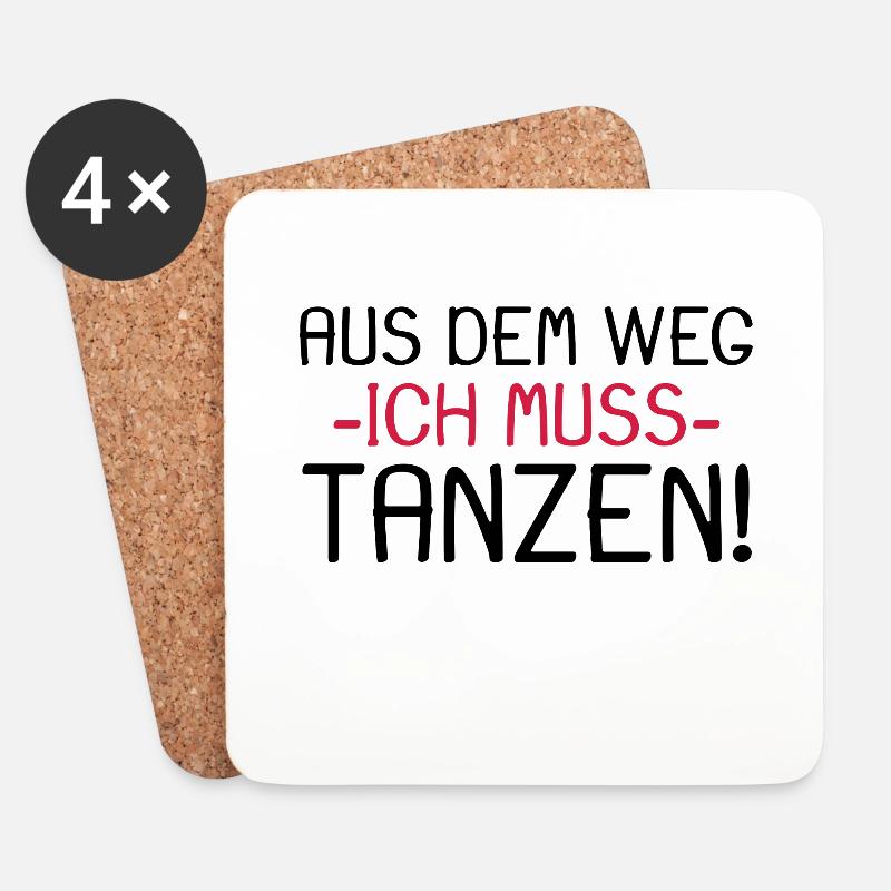 Aus dem Weg ich muss tanzen - Untersetzer (4er-Set) - Weiß