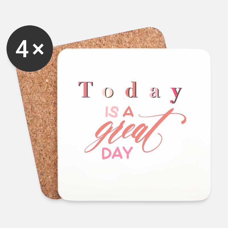 Today is a great day - Untersetzer (4er-Set) - Weiß