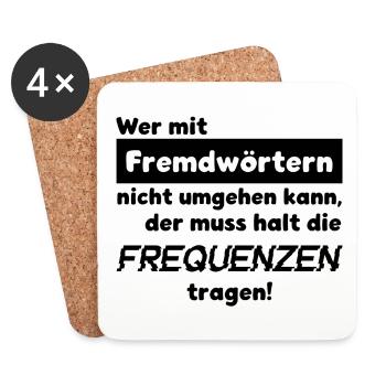 FREMDWÖRTER SPRACHE WORTWITZ FREQUENZ TRAGEN SPASS - Untersetzer (4er-Set) - Weiß - Vorne