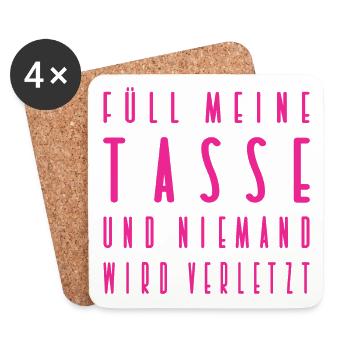 Füll meine Tasse und niemand wird verletzt pink - Untersetzer (4er-Set) - Weiß - Vorne