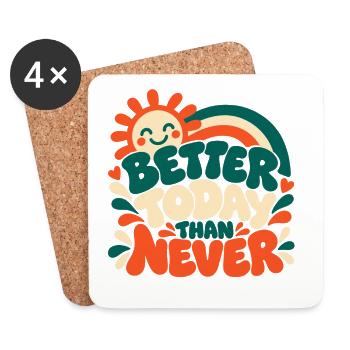 Better Today Than Never - Untersetzer (4er-Set) - Weiß - Vorne