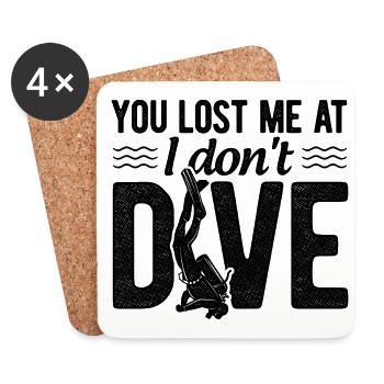 You Lost Me At I Don't Dive Scuba Diver Underwater - Untersetzer (4er-Set) - Weiß - Vorne