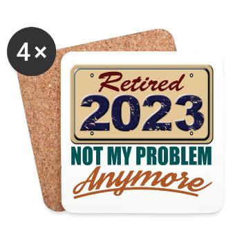 Retraité 2023 Pas mon problème Plus de retraite amusante - Dessous de verre (lot de 4) - blanc - Devant