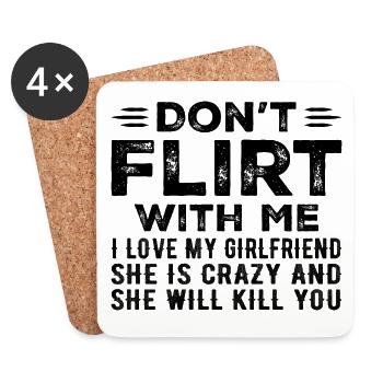 Don't Flirt With Me I Love My Girlfriend - Dessous de verre (lot de 4) - blanc - Devant