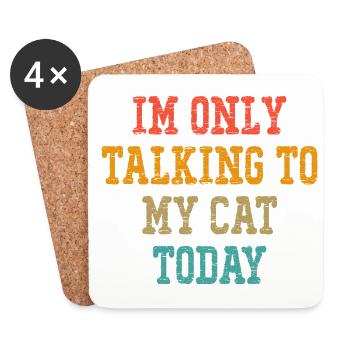 I'm Only Talking To My Cat Cat Lover Cat Owner Pet - Untersetzer (4er-Set) - Weiß - Vorne