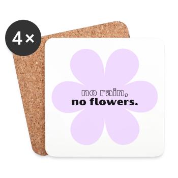 no rain, no flowers - Untersetzer (4er-Set) - Weiß - Vorne