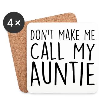 Don't Make Me Call My Auntie T-Shirt Boy Girl - Coasters (set of 4) - white - Front