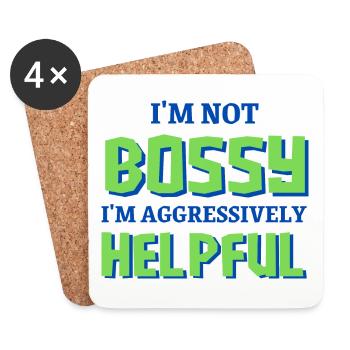 I'm Not Bossy I'm Aggressively Helpful - Coasters (set of 4) - white - Front