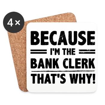 Because I'm The Bank Clerk That's Why Bookkeeper F - Untersetzer (4er-Set) - Weiß - Vorne