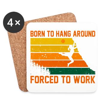 Born To Hang Arround Forced To Work Climbing Bould - Untersetzer (4er-Set) - Weiß - Vorne