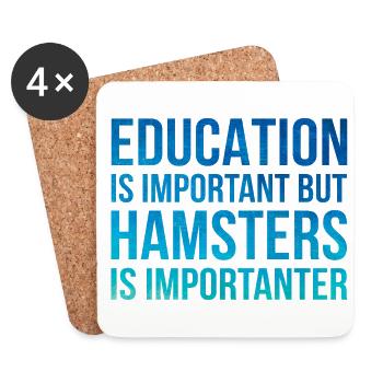 Education Is Important But Hamsters Is Importanter - Untersetzer (4er-Set) - Weiß - Vorne