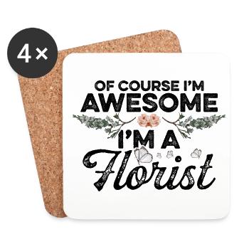 Of Course I'm Awesome I'm A Florist Gardener Botan - Untersetzer (4er-Set) - Weiß - Vorne