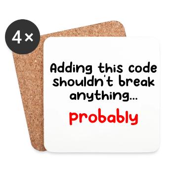 Adding This Code Shouldn't Break Anything Probably - Untersetzer (4er-Set) - Weiß - Vorne