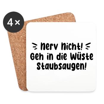 NERV NICHT SARKASMUS SPRUCH GEH WÜSTE STAUBSAUGEN - Untersetzer (4er-Set) - Weiß - Vorne