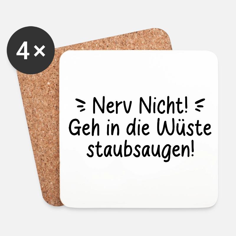 NERV NICHT SARKASMUS SPRUCH GEH WÜSTE STAUBSAUGEN - Untersetzer (4er-Set) - Weiß