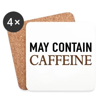 May Contain Caffeine Kaffee Spruch - Untersetzer (4er-Set) - Weiß - Vorne