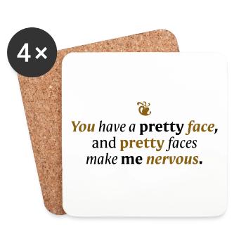 You have a pretty face - Coasters (set of 4) - white - Front