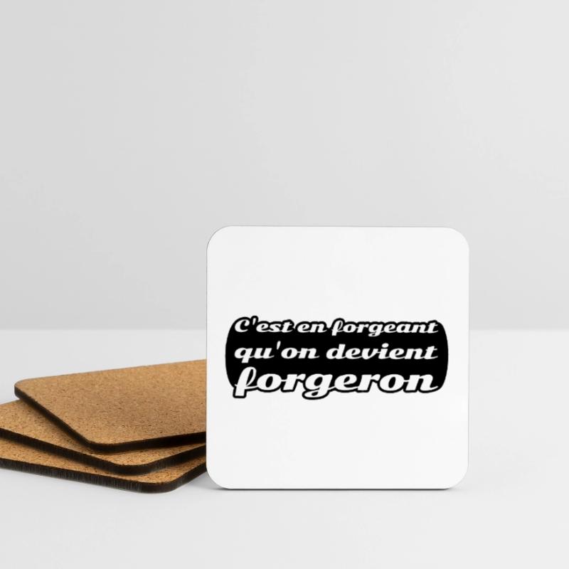 C'est en forgeant qu'on devient forgeron Dessous de verre (lot de 4)