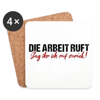 Die Arbeit Ruft Sag Ihr Ich Ruf Zurück Beruf Humor - Untersetzer (4er-Set) - Weiß - Vorne