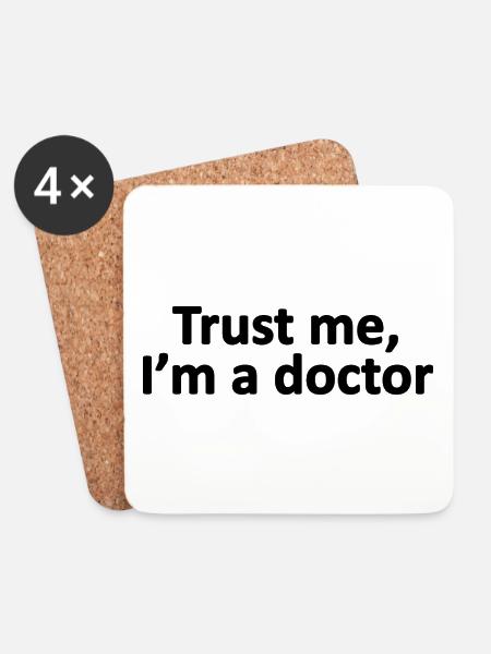 Vertrauen Sie mir, ich bin ein Arzt, Arzt, Gesundheitsdienstleister - Untersetzer (4er-Set) - Weiß