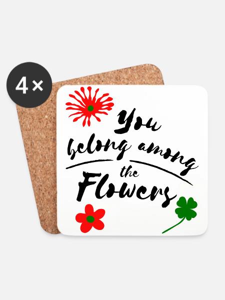 you belong among the flowers - Untersetzer (4er-Set) - Weiß