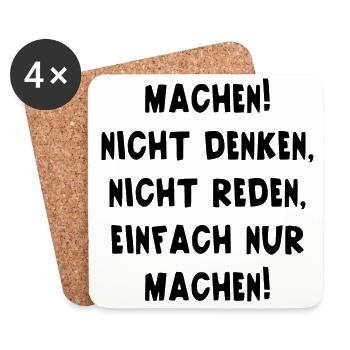 Machen Nicht Denken Nicht Reden Einfach Nur Machen - Untersetzer (4er-Set) - Weiß - Vorne