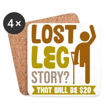 Lost Leg Story That Will Be $20 - Untersetzer (4er-Set) - Weiß - Vorne