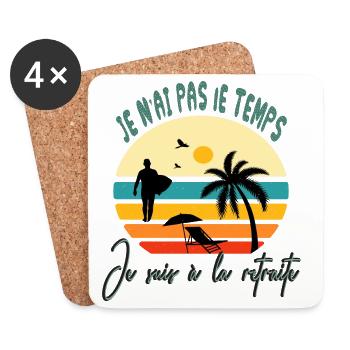 Je n'ai pas le temps je suis à la retraite ,rétro - Dessous de verre (lot de 4) - blanc - Devant