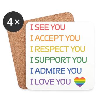 LGBT Pride Month - Ich sehe dich, ich akzeptiere dich, ich liebe - Untersetzer (4er-Set) - Weiß - Vorne