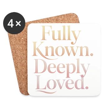 Fully Known Deeply Loved Christian Encouragement - Coasters (set of 4) - white - Front