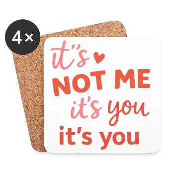 Funny Breakup Quote It's Not Me It's You - Coasters (set of 4) - white - Front