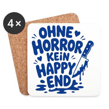 Ohne Horror kein Happy End Spruch - Untersetzer (4er-Set) - Weiß - Vorne