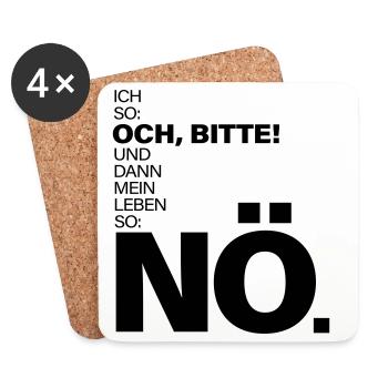 Ich so Och bitte Mein Leben so Nö Spruch - Untersetzer (4er-Set) - Weiß - Vorne