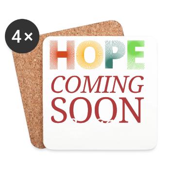 Hope Coming Soon Bleiben Sie dran - Untersetzer (4er-Set) - Weiß - Vorne