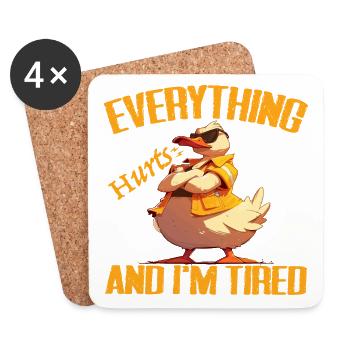 Everything Hurts And I'm Tired, Ducks Lover - Duck - Coasters (set of 4) - white - Front