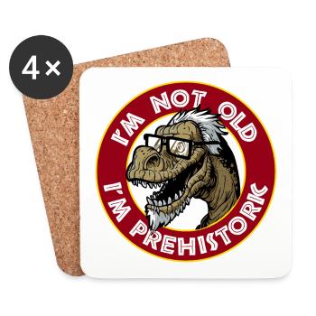 ich bin nicht alt ich bin prähistorisch Dino - Untersetzer (4er-Set) - Weiß - Vorne