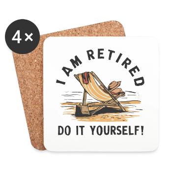 I am retired. Do it yourself! - Coasters (set of 4) - white - Front
