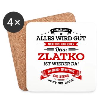 ALLES WIRD GUT, DIE LEGENDE ZLATKO IST DA - Untersetzer (4er-Set) - Weiß - Vorne