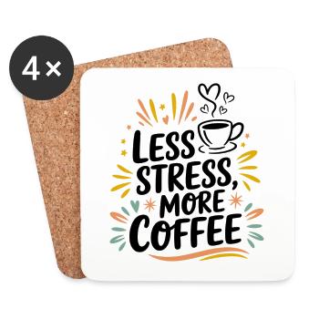 Moins de stress, plus de café – le dicton du café - Dessous de verre (lot de 4) - blanc - Devant